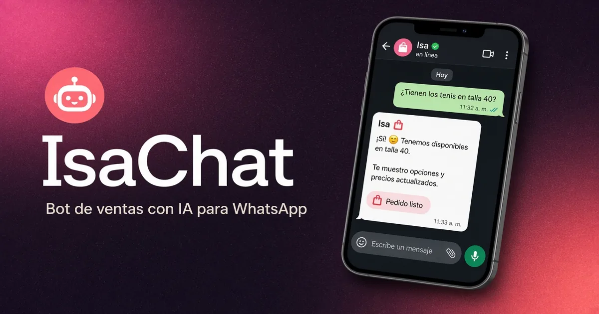 IsaChat: agente de ventas con IA para WhatsApp.